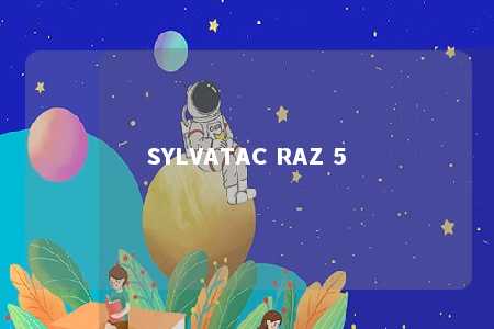 SYLVATAC RAZ 5