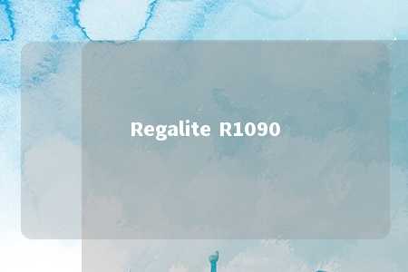 Regalite R1090